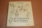 Das Gymnasium des Pferdes - Standaardwerk klassieke dressuur, Dieren en Toebehoren, Ophalen of Verzenden, Zo goed als nieuw, Dressuur