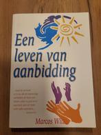 Een leven van aanbidding - Marcos Witt, Ophalen of Verzenden, Zo goed als nieuw, Marcos Witt, Christendom | Protestants