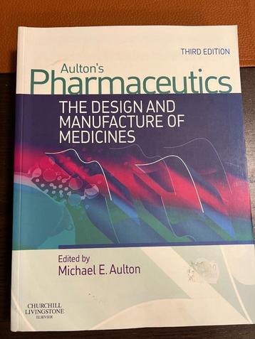 Aulton's pharmaceutics : the design and manufacture of medic