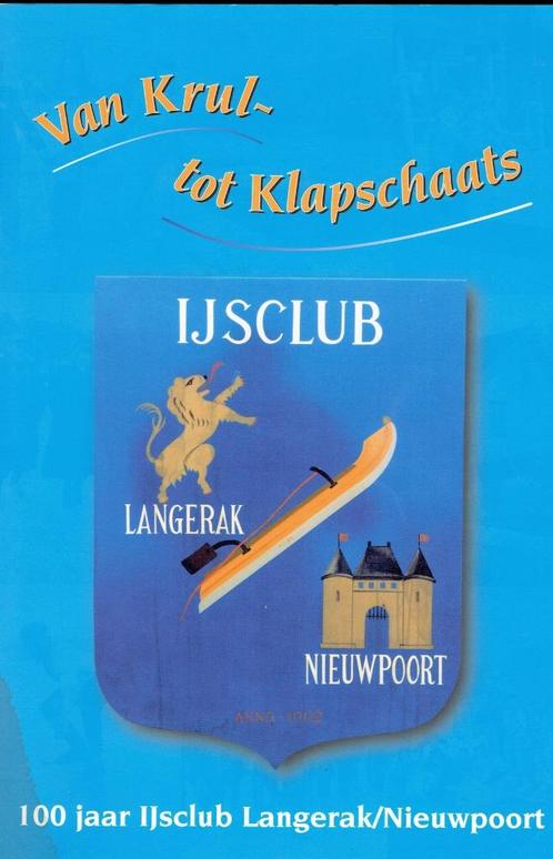 IJsclub 100 jaar Langerak-Nieuwpoort, Boeken, Geschiedenis | Stad en Regio, Gelezen, Ophalen of Verzenden