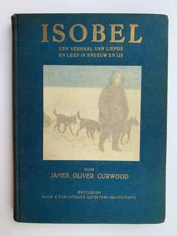 Isobel - James Oliver Curwood beschikbaar voor biedingen