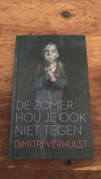 Dimitri Verhulst - De zomer hou je ook niet tegen, Gelezen, Ophalen of Verzenden, Dimitri Verhulst, Nederland