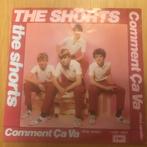 The Shorts - Comment Ça va, Cd's en Dvd's, Vinyl Singles, Ophalen of Verzenden, Single