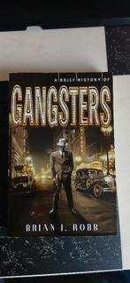 Brian J. Robb – A brief history of gangsters, Boeken, Gelezen, Non-fictie, Ophalen of Verzenden, Brian J. Robb