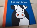 Boe zegt de koe - Kinderboek, Ophalen of Verzenden, Gelezen, 1 tot 2 jaar
