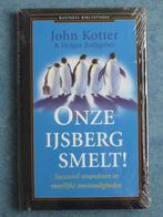 Onze ijsberg smelt! - John Kotter en Holger Rathgeber, Ophalen of Verzenden, Nieuw, Management, John Kotter; Holger Rathgeber