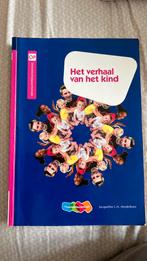 Henriëtte Dijkstra - Het verhaal van het kind, Ophalen, Zo goed als nieuw, Henriëtte Dijkstra; Jacqueline Hendriksen; Wilma Stoverinck-B...