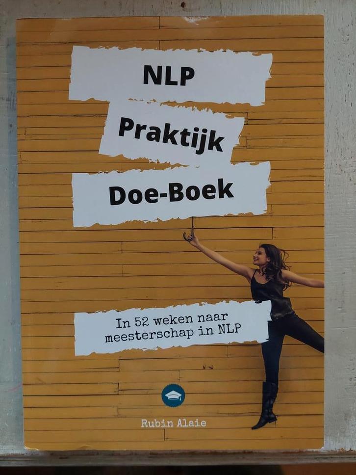 NLP Praktijk Doe-Boek - Rubin Alaie, Boeken, Advies, Hulp en Training, Zo goed als nieuw, Ophalen of Verzenden