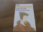 De Onbekende Calvijn Een veelkleurig portret /E.A de Boer, Christendom | Protestants, Ophalen of Verzenden, Zo goed als nieuw
