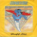 WONDERDOG  -  Ruff mix, Gebruikt, 7 inch, Single, Ophalen of Verzenden