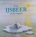 Een IJSBEER in de tropen Hans de Beer 9789051167566, Boeken, Ophalen of Verzenden, Zo goed als nieuw, Hans de Beer