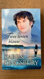 Karen Kingsbury - Twee tinten blauw, Ophalen of Verzenden, Zo goed als nieuw, Karen Kingsbury