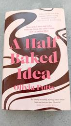 A half baked idea, Olivia Potts, Ophalen of Verzenden, Zo goed als nieuw