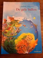 De gele ballon - Charlotte Dematons, Ophalen