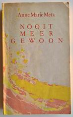 Anne Marie Metz - Nooit meer gewoon, Ophalen of Verzenden, Gelezen, Overige onderwerpen, Overige typen