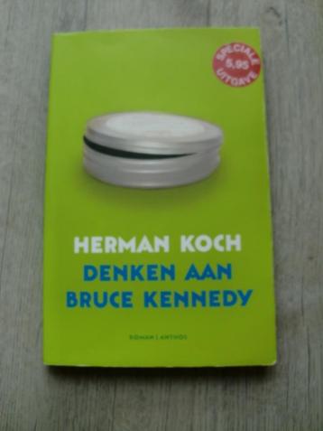 Herman Koch - Denken aan Bruce Kennedy beschikbaar voor biedingen