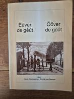 Èùver de gèùt /Ööver de gööt, Ophalen of Verzenden, Henk Harmsen; André van G, 20e eeuw of later, Gelezen