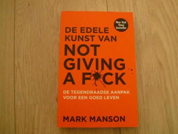 Mark Manson - De edele kunst van not giving a f*ck, Boeken, Psychologie, Zo goed als nieuw, Verzenden