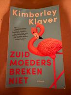 Zuid Moeders Breken Niet - Kimberley Klaver, Ophalen of Verzenden, Gelezen