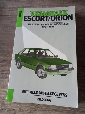 Vraagbaak.ford escort / orion. beschikbaar voor biedingen