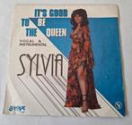 Sylvia         It's good to be the queen, Cd's en Dvd's, Vinyl Singles, Ophalen of Verzenden, Gebruikt, 7 inch, Single