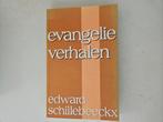 Schillebeeckx - Evangelie verhalen, Verzenden, Gelezen, Schillebeeckx