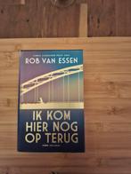 Ik kom hier nog op terug, Rob van Essen, Ophalen of Verzenden, Zo goed als nieuw