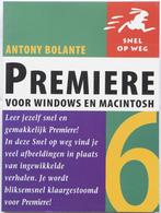 Premiere 6 voor Windows en Macintosh - Antony Bolante, Ophalen, Antony Bolante, Software, Zo goed als nieuw