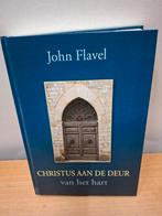 Christus aan de deur van het hart - John Flavel, Boeken, Godsdienst en Theologie, Ophalen of Verzenden, Zo goed als nieuw, John Flavel