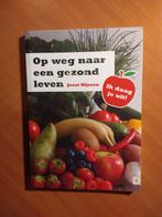 Nijssen, Joost. Op weg naar een gezond leven, Ophalen of Verzenden, Zo goed als nieuw