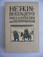 boek - HET KINDEKE JESUS IN VLAANDEREN - FELIX TIMMERMANS, Boeken, FELIX TIMMERMANS, Gelezen, Ophalen of Verzenden