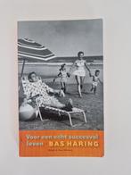 Bas Haring - Voor een echt succesvol leven, Ophalen of Verzenden, Zo goed als nieuw, Bas Haring