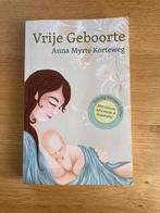 Vrije Geboorte - Anna Myrte Korteweg, Ophalen of Verzenden, Gelezen, Zwangerschap en Bevalling