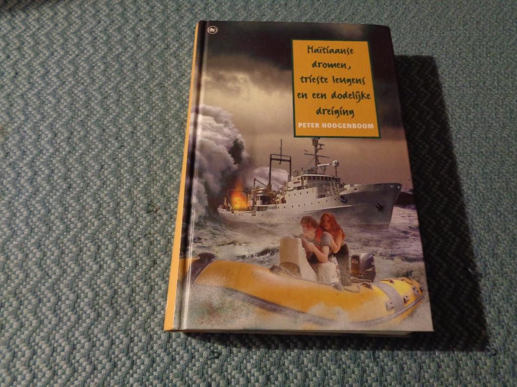 Haïtiaanse dromen, trieste leugens en een dodelijke dreiging, Boeken, Ophalen of Verzenden, Nieuw, Peter Hoogenboom