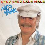 Nico Haak – Lola Lola Lola Hola (1987), Ophalen of Verzenden, Zo goed als nieuw, Overige formaten, Levenslied of Smartlap