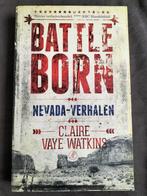 Claire Vaye Watkins - Battleborn - Nevada-verhalen, Boeken, Claire Vaye Watkins, Ophalen of Verzenden, Zo goed als nieuw