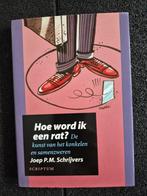 Joep P.M. Schrijvers - Hoe word ik een rat?, Boeken, Joep P.M. Schrijvers, Ophalen of Verzenden, Management, Zo goed als nieuw