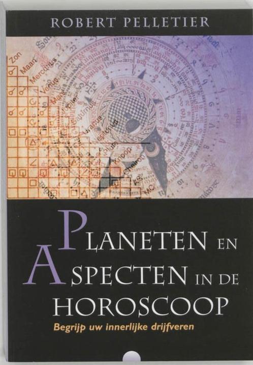 Robert Pelletier - Planeten en Aspecten in de Horoscoop, Boeken, Esoterie en Spiritualiteit, Zo goed als nieuw, Achtergrond en Informatie