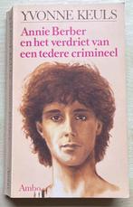Yvonne Keuls/Annie Berber en het verdriet van een tedere .., Ophalen of Verzenden, Gelezen, Nederland