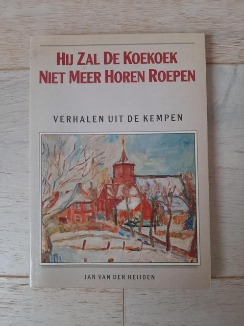 Hij zal de koekoek niet meer horen roepen-Kempische verhalen, Boeken, Geschiedenis | Stad en Regio, Verzenden