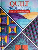 Quiltprojecten met de naaimachine, Ophalen of Verzenden, Zo goed als nieuw, Tekenen en Schilderen