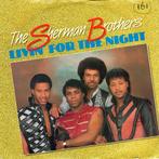 THE SHERMAN BROTHERS  -  Livin' for the night, Gebruikt, 7 inch, Single, Ophalen of Verzenden