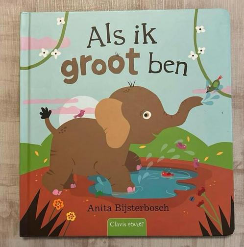 Boek Anita Bijsterbosch - Als ik groot ben te koop, Boeken, Kinderboeken | Baby's en Peuters, Zo goed als nieuw, Ophalen of Verzenden