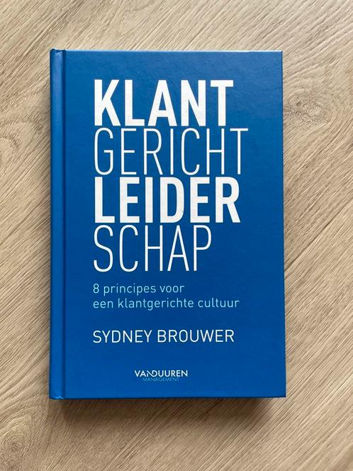 Sydney Brouwer - Klantgericht Leiderschap, Boeken, Advies, Hulp en Training, Zo goed als nieuw, Ophalen of Verzenden