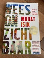 Murat Isik - Wees Onzichtbaar, Ophalen of Verzenden, Gelezen, Murat Isik, Nederland