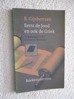 B. Gijsbertsen - Eerst de Jood en ook de Griek - Romeinen, Ophalen of Verzenden, Zo goed als nieuw