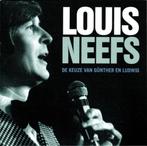 Louis Neefs – De Keuze Van Günther En Ludwig, Cd's en Dvd's, Ophalen of Verzenden, Zo goed als nieuw, Levenslied of Smartlap