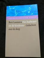 Bert Loonstra, Het badwater en de kinderen, Ophalen of Verzenden, Zo goed als nieuw