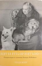 Het is stil op Het Loo - Memoriam koningin Wilhelmina (1963), 20e eeuw of later, Thijs Booy, Verzenden, Zo goed als nieuw