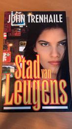 John Trenhaile - Stad van leugens, Boeken, Ophalen of Verzenden, Zo goed als nieuw, Nederland, John Trenhaile